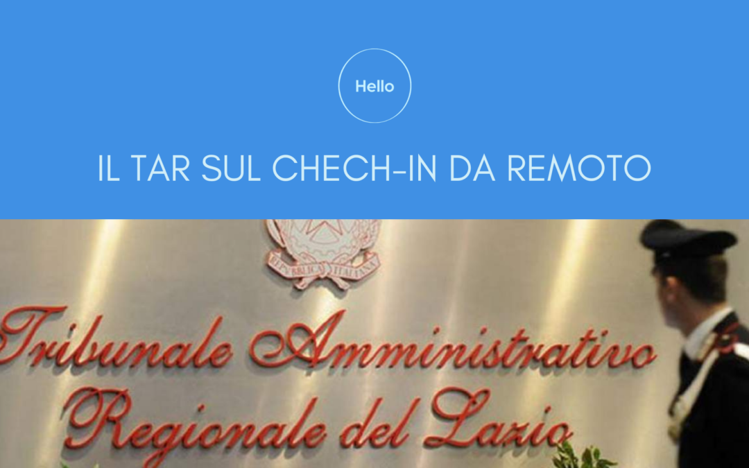 Check-in da remoto: il Tar boccia la stretta del Ministero